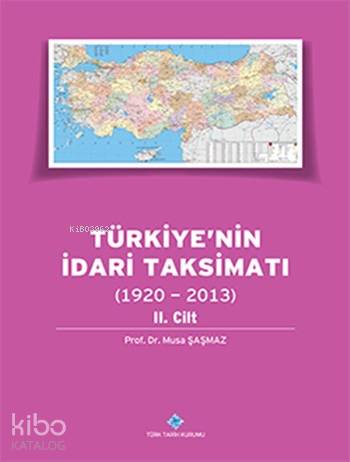 Türkiye'nin İdari Taksimatı (1920 - 2013) (Cilt 2)