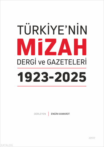 Türkiye'nin Mizah Dergi ve Gazeteleri 1923-2025 | Kolektif | Zerre Kit