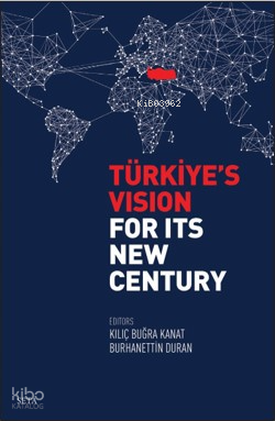 Türkiye's Vision For Its New Century