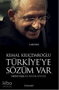 Türkiyeye Sözüm Var - Kemal Kılıçdaroğlu; Oktay Ekşi ile Nehir Söyleşi
