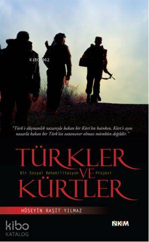 Türkler ve Kürtler; Bir Sosyal Rehabilitasyon Projesi