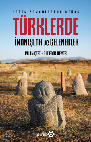 Türklerde İnanışlar ve Gelenekler;Kadim Zamanlardan Miras | Pelin Çift