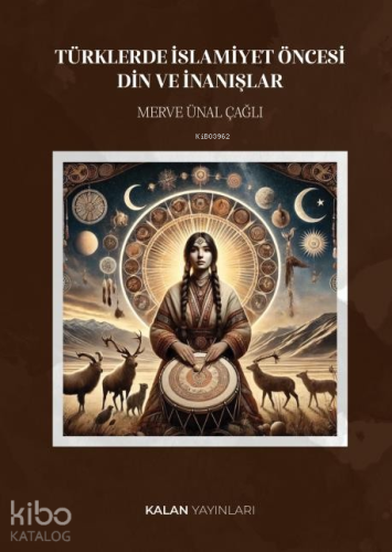 Türklerde İslamiyet Öncesi Din ve İnanışlar