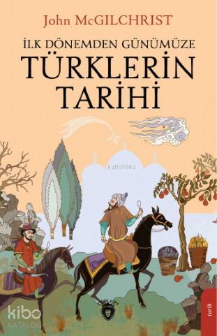 Türklerin Tarihi | John Mcgılchrıst | Dorlion Yayınevi