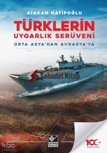 Türklerin Uygarlık Serüveni;Orta Asya'dan Avrasya'ya