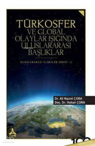 Türkosfer Ve Global Olaylar Işığında Uluslararası Başlıklar