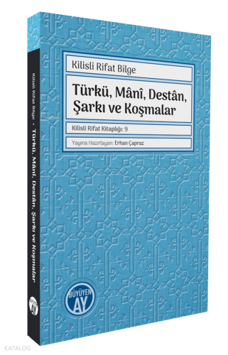 Türkü, Mânî, Destân, Şarkı ve Koşmalar;Kilisli Rifat Kitaplığı: 9