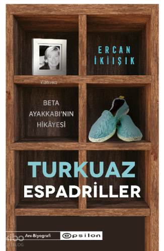 Turkuaz Espadriller  ;Beta Ayakkabı’nın Hikayesi