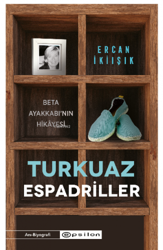 Turkuaz Espadriller  ;Beta Ayakkabı’nın Hikayesi