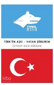Türk'ün Aşkı – Vatan Şiirlerim