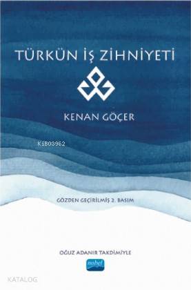 Türkün İş Zihniyeti | Kenan Göçer | Nobel Akademik Yayıncılık