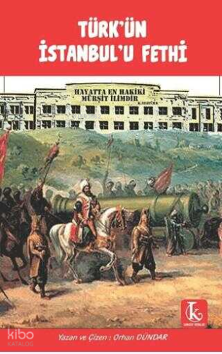 Türk'ün İstanbul'u Fethi | Orhan Dündar | Kamutay Yayınları