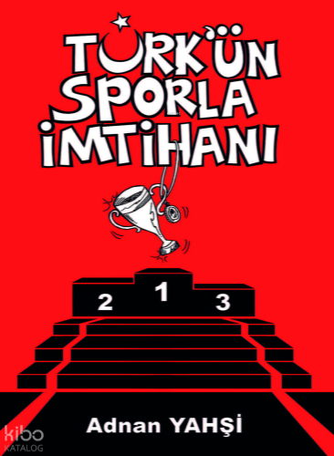 Türk'ün Sporla İmtihanı