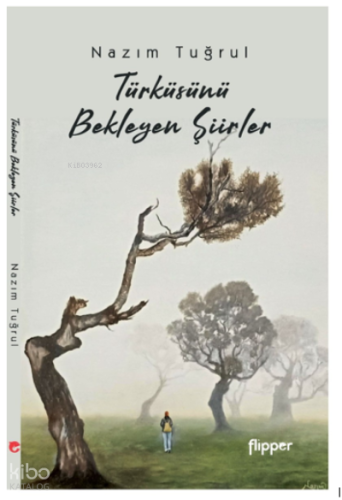 Türküsünü Bekleyen Şiirler | Nazım Tuğrul | Flipper Yayınları