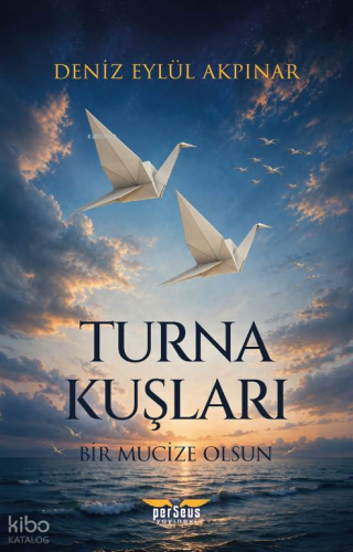 Turna Kuşları  ;Bir Mucize Olsun