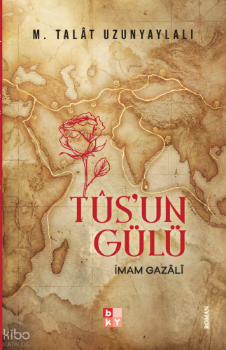 Tus'un Gülü | M. Talât Uzunyaylalı | Babıali Kültür Yayıncılığı