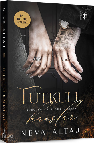 Tutkulu Kaoslar;Kusursuzca Kusurlu Serisi | Neva Altaj | Artemis Yayın