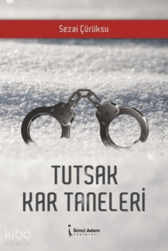 Tutsak Kar Taneleri