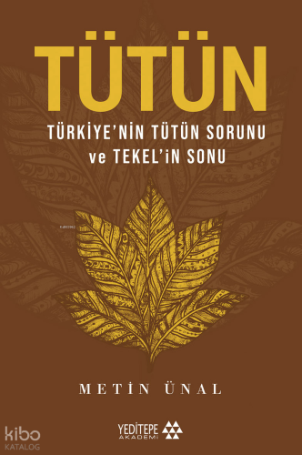 Tütün; Türkiye'nin Tütün Sorunu ve Tekel'in Sonu