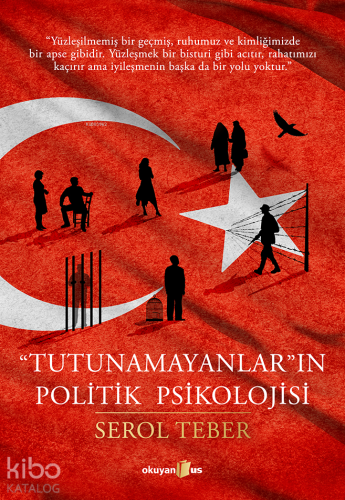 "Tutunamayanlar"ın Politik Psikolojisi