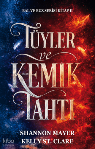 Tüyler ve Kemik Tahtı;Bal ve Buz Serisi Kitap II | Shannon Mayer | Ren
