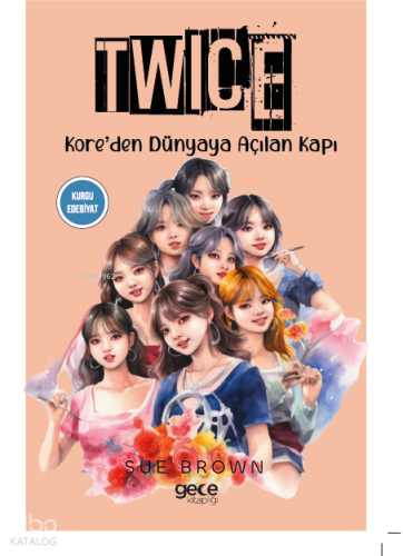 Twice  ;Kore’den Dünyaya Açılan Kapı