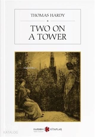 Two on a Tower | Thomas Hardy | Karbon Kitaplar