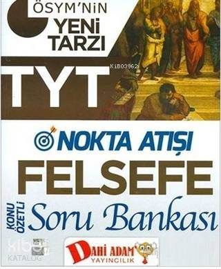 TYT Nokta Atışı Felsefe Konu Özetli Soru Bankası | Kolektif | Dahi Ada