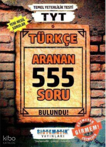 TYT Türkçe Aranan 555 Soru Bankası Sistematik Yayınları