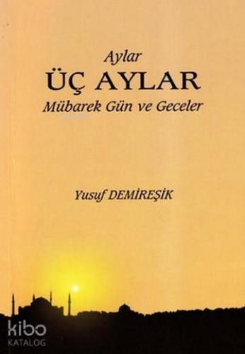 Üç Aylar; Mübarek Gün ve Geceler
