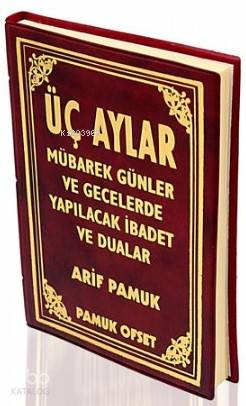 Üç Aylar (Üç Aylar-005, Cep Boy); Mübarek Gün ve Gecelerde Yapılacak İ
