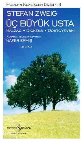 Üç Büyük Usta (Ciltli); Balzac, Dickens, Dostoyevski | Stefan Zweig | 