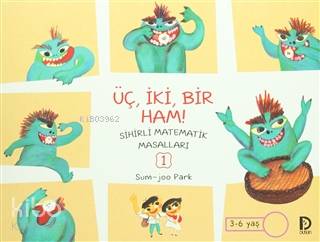 Üç, İki, Bir Ham!; Sihirli Matematik Masalları 1