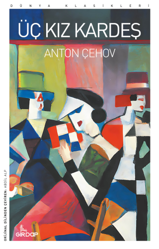 Üç Kız Kardeş | Anton Çehov | Girdap Kitap