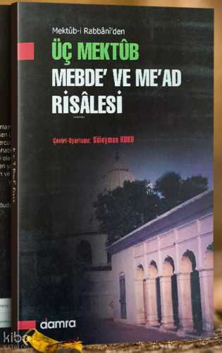 Üç Mektub Mebde ve Mead Tercümesi | İmam Rabbani | Çeşme Kitabevi