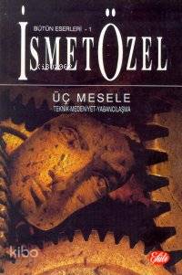 Üç Mesele | İsmet Özel | Şule Yayınları