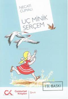 Uç Minik Serçem; Bütün Eserleri