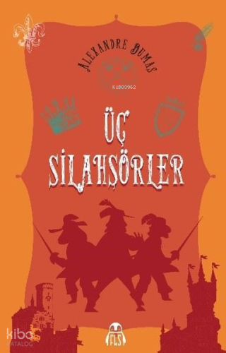 Üç Silahşörler | Alexandre Dumas | Final Kültür Sanat Yayınları