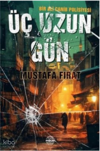 Üç Uzun Gün - Bir Ali Canib Polisiyesi