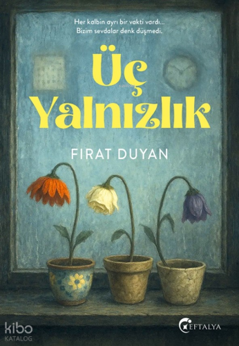 Üç Yalnızlık