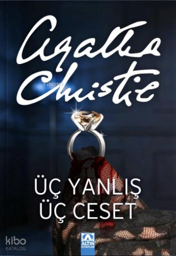 Üç Yanlış Üç Ceset | Agatha Christie | Altın Kitaplar