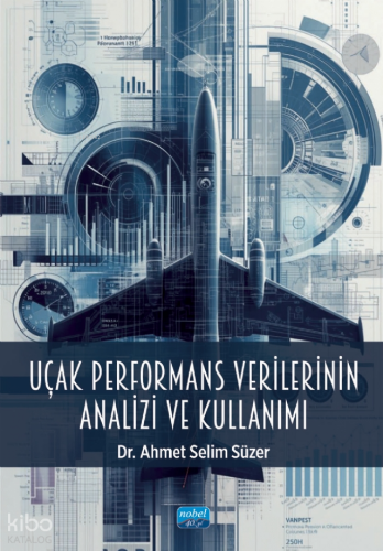 Uçak Performans Verilerinin Analizi ve Kullanımı | Ahmet Selim Süzer |