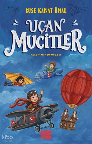 Uçan Mucitler | Buse Kanat Ünal | Aile Yayınları