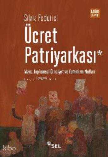 Ücret Patriyarkası - Marx, Toplumsal Cinsiyet ve Feminizm Notları