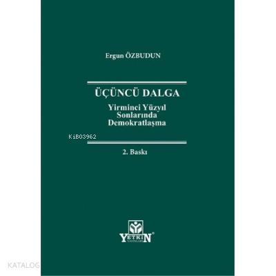 Üçüncü Dalga Yirminci Yüzyıl Sonlarında Demokratlaşma