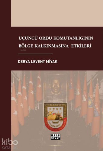 Üçüncü Ordu Komutanlığının Bölge Kalkınmasına Etkileri