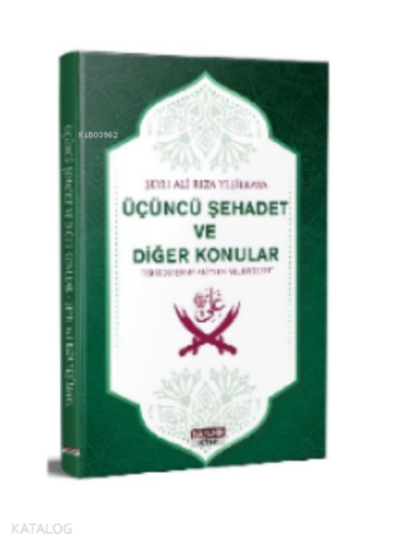Üçüncü Şehadet  Ve Diğer Konular