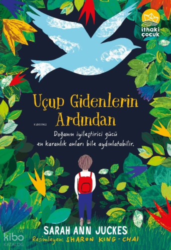 Uçup Gidenlerin Ardından | Sarah Ann Juckes | İthaki Çocuk Yayınları
