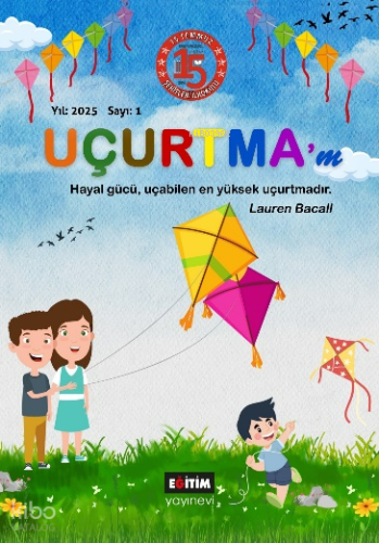 Uçurtma’m Yıl: 2025 Sayı: 1