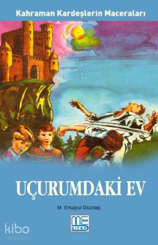 Uçurumdaki Ev; Kahraman Kardeşlerin Maceraları
